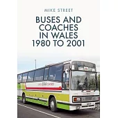 Buses and Coaches in Wales: 1980 to 2001
