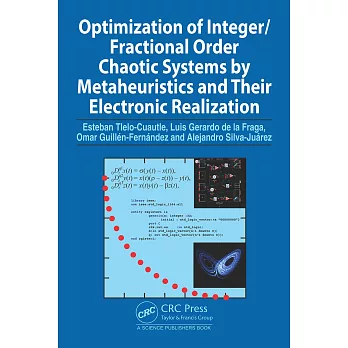 Optimization of Integer/Fractional Order Chaotic Systems by Metaheuristics and Their Electronic Realization