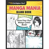 Manga Mania Blank Book: Draw Your Own Manga Comic Book!
