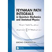 Feynman Path Integrals in Quantum Mechanics and Statistical Physics