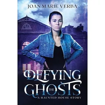 Defying the Ghosts: A Haunted House Story