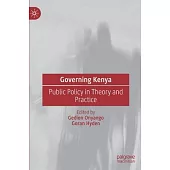 Kenyan Public Policy in Theory and Practice