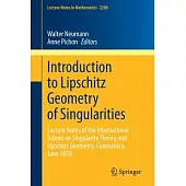 Introduction to Lipschitz Geometry of Singularities: Lecture Notes of the International School on Singularity Theory and Lipschitz Geometry, Cuernavac
