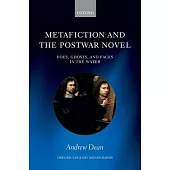 Metafiction and the Postwar Novel: Foes, Ghosts, and Faces in the Water