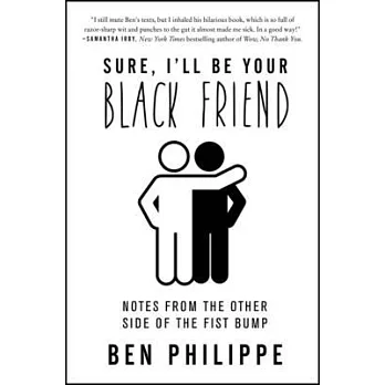 Sure, I’’ll Be Your Black Friend: Notes from the Other Side of the Fist Bump