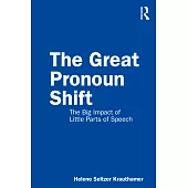 The Great Pronoun Shift: The Big Impact of Little Parts of Speech