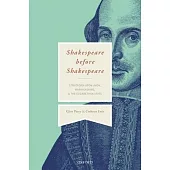 Shakespeare Before Shakespeare: Stratford-Upon-Avon, Warwickshire, and the Elizabethan State