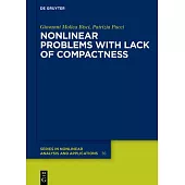 Nonlinear Problems with Lack of Compactness
