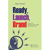 Ready, Launch, Brand: The Lean Marketing Guide for Startups