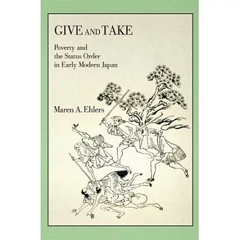 Give and take ; poverty and the status order in early modern Japan