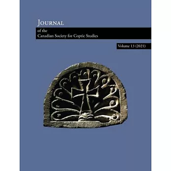 Journal of the Canadian Society of Coptic Studies Volume 13 (2021)