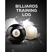 Billiards Training Log: Every Pool Player - Pocket Billiards - Practicing Pool Game - Individual Sports
