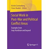 Social Work in Post-War and Political Conflict Areas: Examples from Iraqi-Kurdistan and Beyond