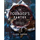 The Forager’’s Pantry: Cooking with Wild Edibles