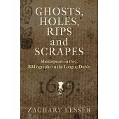 Ghosts, Holes, Rips and Scrapes: Shakespeare in 1619, Bibliography in the Longue Duree