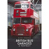 British Bus Garages: A Portrait