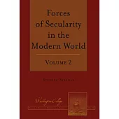 Forces of Secularity in the Modern World: Volume 2