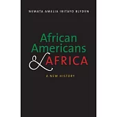 African Americans and Africa: A New History