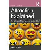 Attraction Explained: The Science of How We Form Relationships