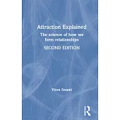Attraction Explained: The Science of How We Form Relationships