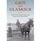 Grit, Not Glamour: A History of American Farm Women