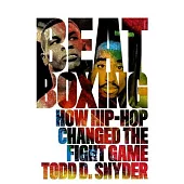 Beatboxing: How Hip-Hop Changed the Fight Game