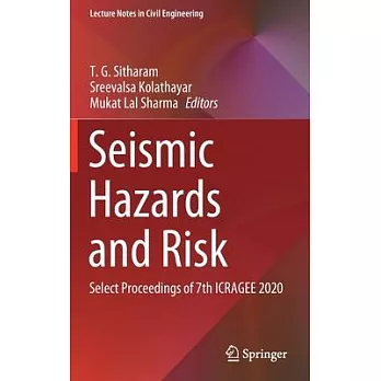 Seismic Hazards and Risk: Select Proceedings of 7th Icragee 2020