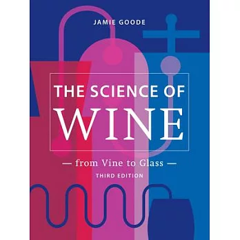 The Science of Wine: From Vine to Glass Â ＂ 3rd Edition