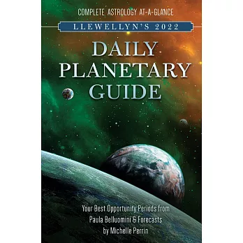 Llewellyn’’s 2022 Daily Planetary Guide: Complete Astrology At-A-Glance