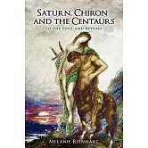 Saturn, Chiron and the Centaurs