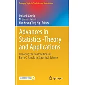 Advances in Statistics - Theory and Applications: Honoring the Contributions of Barry C. Arnold in Statistical Science