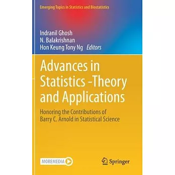 Advances in Statistics - Theory and Applications: Honoring the Contributions of Barry C. Arnold in Statistical Science