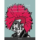 Big, Black & Pissed: Pigfuck Punk Rock Crossword Puzzles