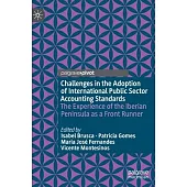 Challenges in the Adoption of International Public Sector Accounting Standards: The Experience of the Iberian Peninsula as a Front Runner