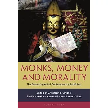 Monks, Money, and Morality: The Balancing Act of Contemporary Buddhism