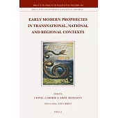 Early Modern Prophecies in Transnational, National and Regional Contexts (Set - 3 Volumes)