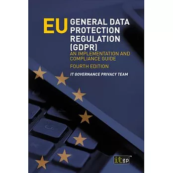 EU General Data Protection Regulation (GDPR): An implementation and compliance guide