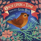 Once Upon a Time...There Was a Little Bird
