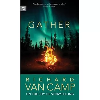 Gather: Richard Van Camp on Storytelling