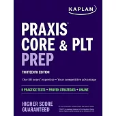 Praxis Core and Plt Prep: 9 Practice Tests + Proven Strategies + Online