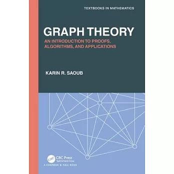 Graph Theory: An Introduction to Proofs, Algorithms, and Applications