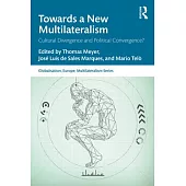 Towards a New Multilateralism: Combining Cultural Diversities with Policy Convergence