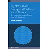 Key Methods and Concepts in Condensed Matter Physics: Green’’s Functions and Real Space Renormalization Group