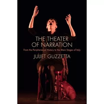 The Theater of Narration: From the Peripheries of History to the Main Stages of Italy