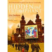 Hidden and Triumphant: The Underground Struggle to Save Russian Iconography