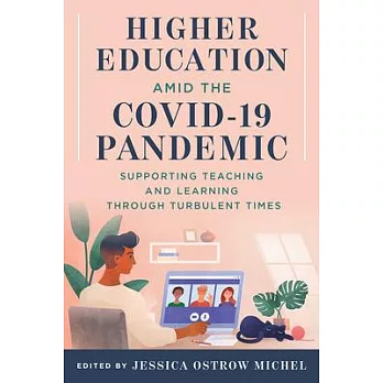 Higher Education Amid the Covid-19 Pandemic: Supporting Teaching and Learning Through Turbulent Times
