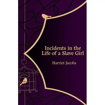 Incidents in the Life of a Slave Girl (Hero Classics)