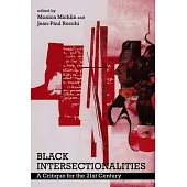 Black Intersectionalities: A Critique for the 21st Century