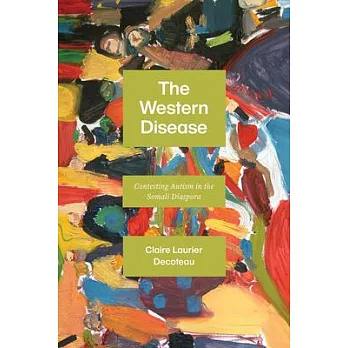 The Western Disease: Contesting Autism in the Somali Diaspora