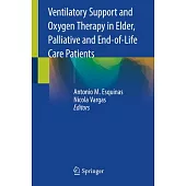 Ventilatory Support and Oxygen Therapy in Elder, Palliative and End-Of-Life Care Patients
